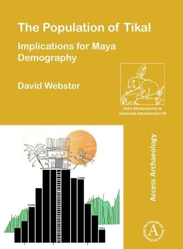 Бумажная книга «The Population of Tikal: Implications for Maya Demography», автор Дэвид Вебстер - фото №1