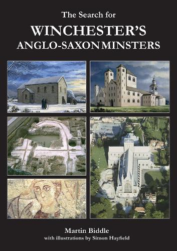 Бумажная книга «The Search for Winchester’s Anglo-Saxon Minsters», автор Мартин Биддл - фото №1