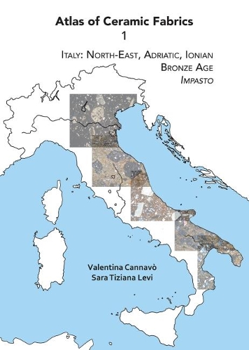 Бумажная книга «Atlas of Ceramic Fabrics 1: Italy: North-East, Adriatic, Ionian. Bronze Age: Impasto», авторов Сара Тициана Леви, Валентина Каннаво - фото №1