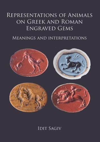 Бумажная книга «Representations of Animals on Greek and Roman Engraved Gems: Meanings and interpretations», автор Идит Сагив - фото №1