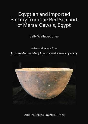 Бумажная книга «Egyptian and Imported Pottery from the Red Sea port of Mersa Gawsis, Egypt», автор Салли Уоллес-Джонс - фото №1