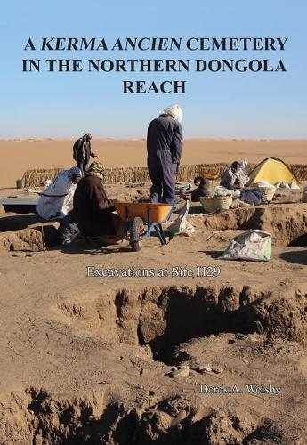 Бумажная книга «A Kerma Ancien Cemetery in the Northern Dongola Reach: Excavations at site H29», автор Дерек А. Уэлсби - фото №1
