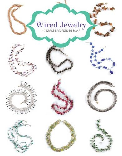 Паперова книга «Wire Jewelry: 12 Great Projects to Make», автор Кет Орсман - фото №1