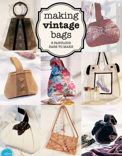 Паперова книга «Making Vintage Bags», автор E. Бреннан - фото №1