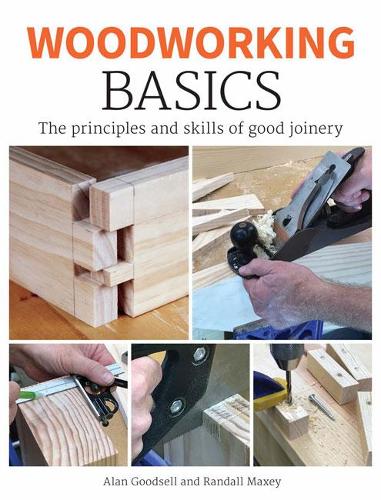 Паперова книга «Woodworking Basics: The Principles and Skills of Good Joinery», автор Алан Ґудселл - фото №1