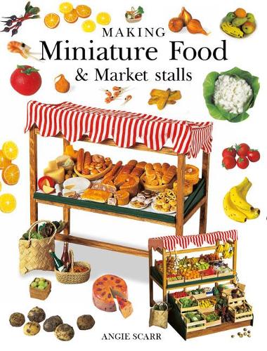 Бумажная книга «Making Miniature Food & Market Stalls», автор А. Скарр - фото №1