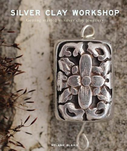 Бумажная книга «Silver Clay Workshop: Getting Started in Silver Clay Jewellery», автор Мелани Блейки - фото №1
