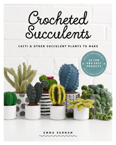 Паперова книга «Crocheted Succulents», автор Емма Варнам - фото №1