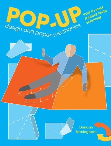 Паперова книга «Pop-Up Design and Paper Mechanics: How to Make Folding Paper Sculpture», автор Дункан Бірмінгем - фото №1