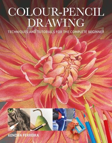 [object Object] «Colour-Pencil Drawing: Techniques and Tutorials For the Complete Beginner», автор Кендра Феррейра - фото №1