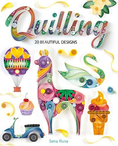 Паперова книга «Quilling: 20 Beautiful Designs», автор Сена Руна - фото №1