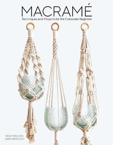 [object Object] «Macrame: Techniques and Projects for the Compete Beginner», авторов Сиан Гамильтон, Танси Уилсон - фото №1