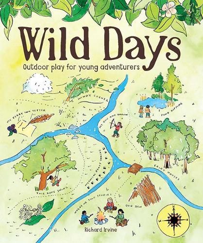Бумажная книга «Wild Days: Outdoor Play for Young Adventurers», автор Ричард Ирвин - фото №1