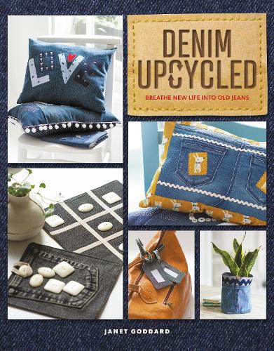 Паперова книга «Denim Upcycled: Breathe New Life Into Old Jeans», автор Джанет Годдард - фото №1