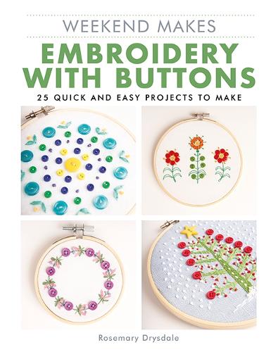 [object Object] «Weekend Makes: Embroidery with Buttons: 25 Quick and Easy Projects to Make», автор Розмарі Дрісдейл - фото №1