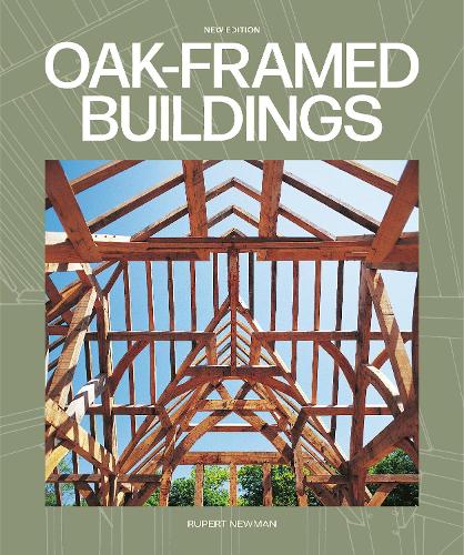 Бумажная книга «Oak-Framed Buildings», автор Руперт Ньюман - фото №1