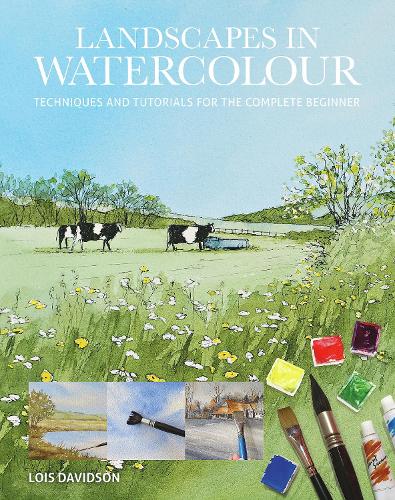 [object Object] «Landscapes in Watercolour: Techniques and Tutorials for the Complete Beginner», автор Лоис Дэвидсон - фото №1