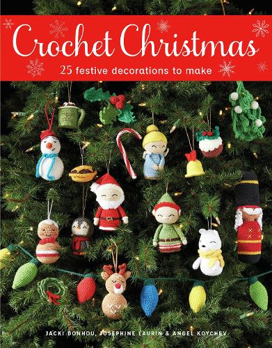 Паперова книга «Crochet Christmas: 25 Festive Decorations to Make», авторів Ангел Койчев, Джекі Донхоу, Жозефіна Лорін - фото №1