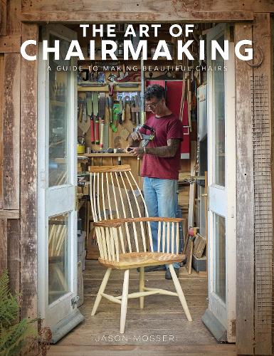 Паперова книга «The Art of Chairmaking: A Guide to Making Beautiful Chairs», автор Джейсон Моссері - фото №1