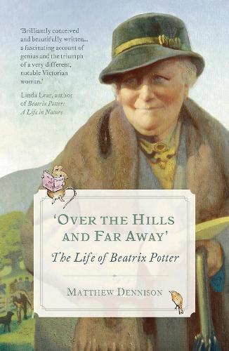 Паперова книга «Over the Hills and Far Away: The Life of Beatrix Potter», автор Метью Деннісон - фото №1
