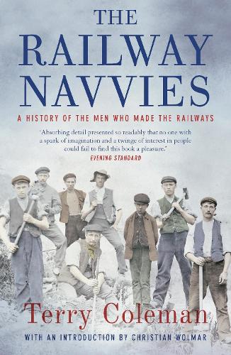 Бумажная книга «The Railway Navvies: A History of the Men who Made the Railways», автор Терри Колман - фото №1