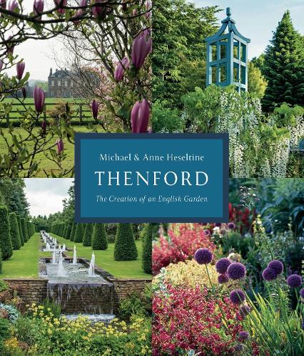 Бумажная книга «Thenford: The Creation of an English Garden», авторов Энн Хеселтайн, Майкл Хезелтайн - фото №1