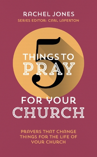 Паперова книга «5 Things to Pray for Your Church: Prayers that change things for the life of your church», автор Рейчел Джонс - фото №1