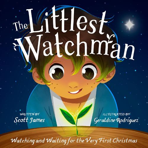 Бумажная книга «The Littlest Watchman: Watching and Waiting for the Very First Christmas», автор Скотт Джеймс - фото №1