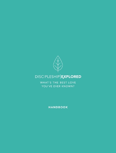 Бумажная книга «Discipleship Explored Handbook: What's the best love you've ever known?», автор Барри Купер - фото №1