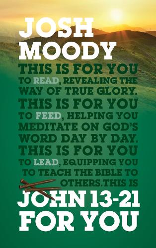 Бумажная книга «John 13-21 For You: Revealing the way of true glory», автор Джош Муди - фото №1