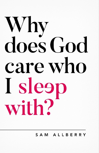 Паперова книга «Why Does God Care Who I Sleep With?», автор Сем Олберрі - фото №1