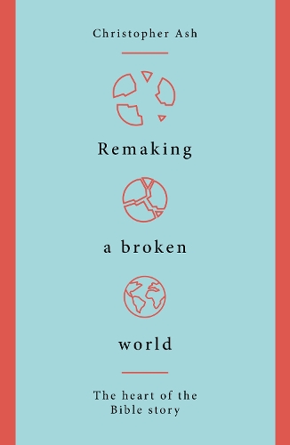 Бумажная книга «Remaking a Broken World: The Heart of the Bible Story», автор Кристофер Эш - фото №1