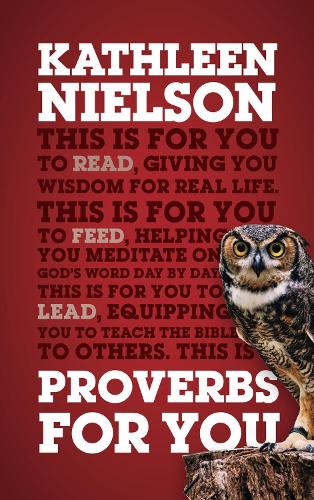 Бумажная книга «Proverbs For You: Giving you wisdom for real life», автор Кэтлин Б. Нильсон - фото №1