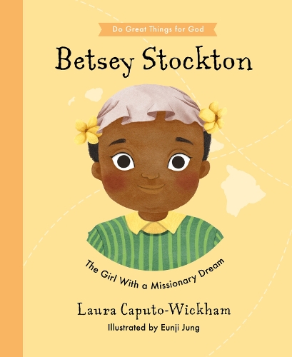Бумажная книга «Betsey Stockton: The Girl With a Missionary Dream», автор Лаура Уикхэм - фото №1
