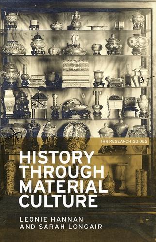 Паперова книга «History Through Material Culture», авторів Леоні Хеннан, Сара Лонгер - фото №1