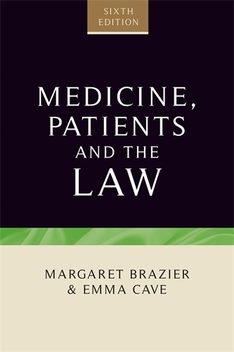 Бумажная книга «Medicine, Patients and the Law: Sixth Edition», авторов Эмма Кейв, Маргарет Брейзер - фото №1