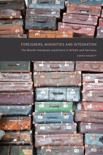 Паперова книга «Foreigners, Minorities and Integration: The Muslim Immigrant Experience in Britain and Germany», автор Сара Гакетт - фото №1