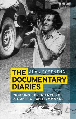 Бумажная книга «The Documentary Diaries: Working Experiences of a Non-Fiction Filmmaker», автор Алан Розенталь - фото №1