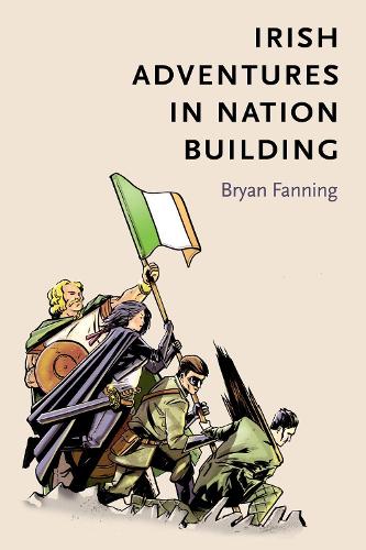 Бумажная книга «Irish Adventures in Nation-Building», автор Брайан Фаннинг - фото №1