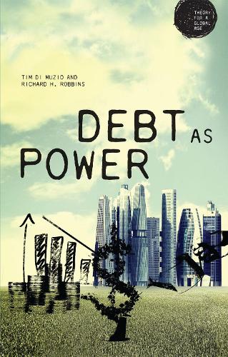 Паперова книга «Debt as Power», авторів Річард Х. Роббінс, Тім Ді Муцио - фото №1
