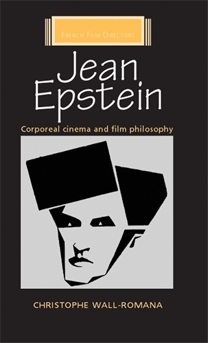 Бумажная книга «Jean Epstein: Corporeal Cinema and Film Philosophy», автор Кристоф Валь-Романа - фото №1