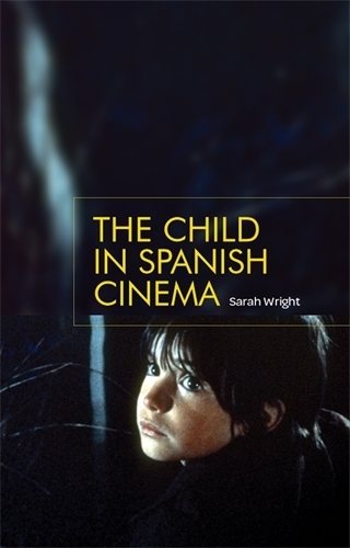 Паперова книга «The Child in Spanish Cinema», автор Сара Райт - фото №1