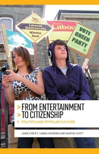 Бумажная книга «From Entertainment to Citizenship: Politics and Popular Culture», авторов Джон Стрит, Мартин Скотт, Санна Интхорн - фото №1