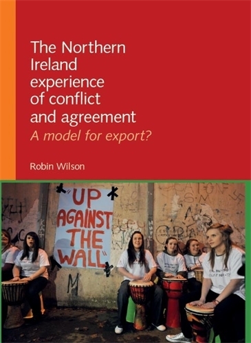 Бумажная книга «The Northern Ireland Experience of Conflict and Agreement: A Model for Export?», автор Робин Уилсон - фото №1