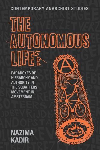 Паперова книга «The Autonomous Life?: Paradoxes of Hierarchy and Authority in the Squatters Movement in Amsterdam», автор Назіма Кадір - фото №1