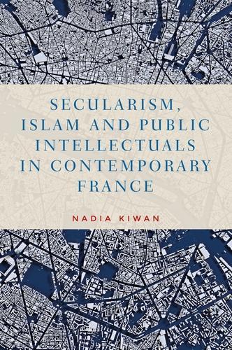 Бумажная книга «Secularism, Islam and Public Intellectuals in Contemporary France», автор Надя Киван - фото №1