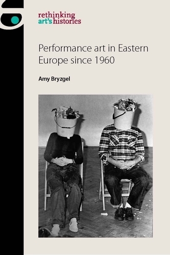 Паперова книга «Performance Art in Eastern Europe Since 1960», автор Емі Бризгель - фото №1