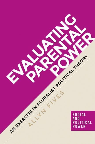 Бумажная книга «Evaluating Parental Power: An Exercise in Pluralist Political Theory», автор Эллин Файвс - фото №1