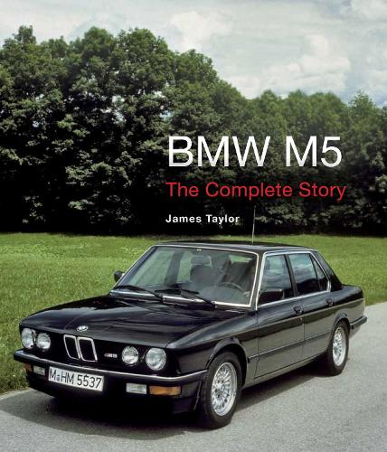 Паперова книга «BMW M5: The Complete Story», автор Джеймс Тейлор - фото №1