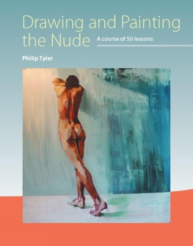 Бумажная книга «Drawing and Painting the Nude: A Course of 50 Lessons», автор Филип Тайлер - фото №1
